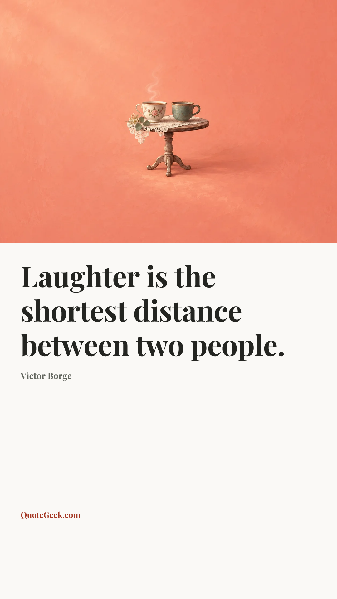“Laughter is the shortest distance between two people.” — Victor Borge. Illustrated QuoteGeek card.