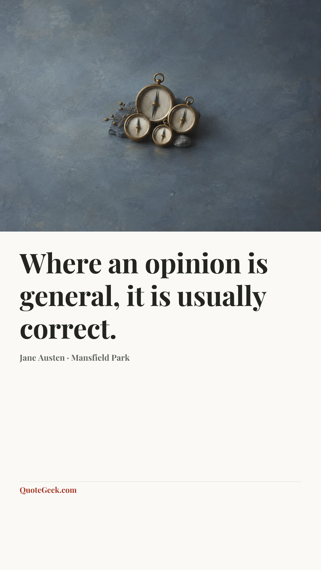 “Where an opinion is general, it is usually correct.” — Jane Austen · Mansfield Park. Illustrated QuoteGeek card.