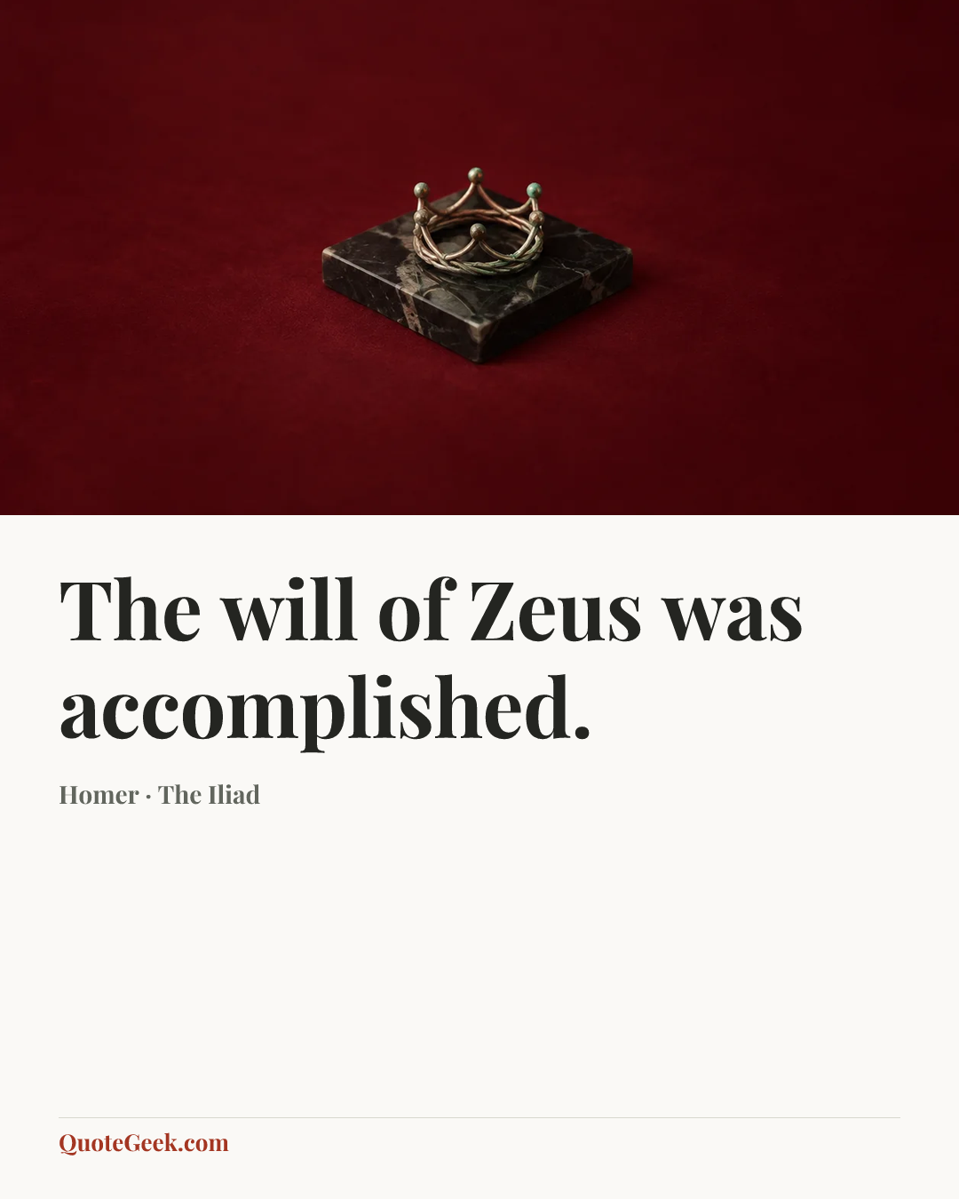 “The will of Zeus was accomplished.” — Homer · The Iliad. Illustrated QuoteGeek card.