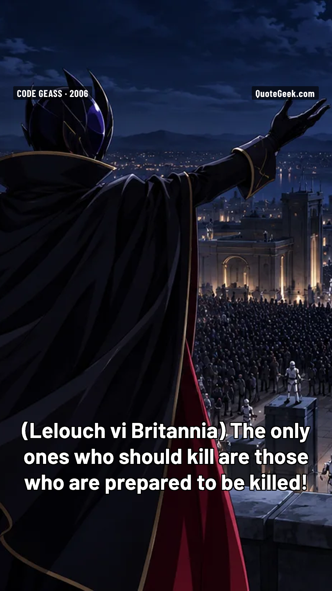 “The only ones who should kill are those who are prepared to be killed!” — Lelouch vi Britannia · Code Geass. Illustrated QuoteGeek card.