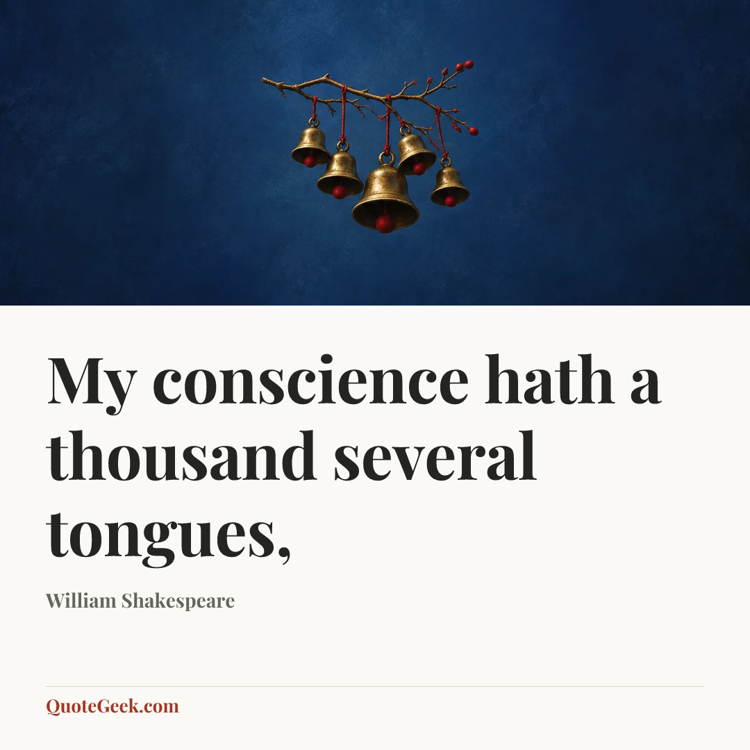 “My conscience hath a thousand several tongues,” — William Shakespeare. Illustrated QuoteGeek card.