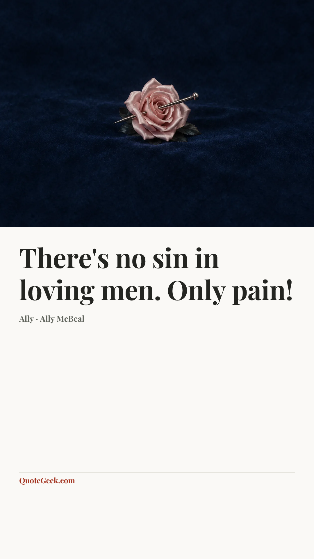 “There's no sin in loving men. Only pain!” — Ally · Ally McBeal. Illustrated QuoteGeek card.