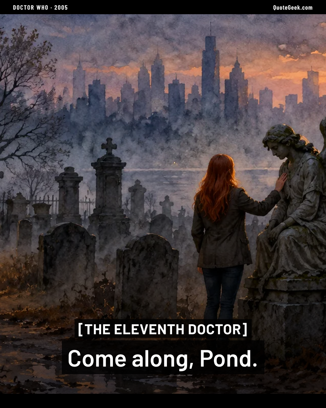 “Come along, Pond.” — The Eleventh Doctor · Doctor Who. Illustrated QuoteGeek card.