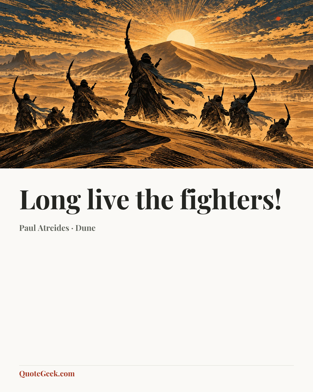 “Long live the fighters!” — Paul Atreides · Dune. Illustrated QuoteGeek card.