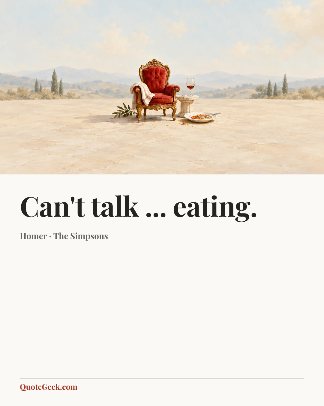 “Can't talk ... eating.” — Homer · The Simpsons. Illustrated QuoteGeek card.