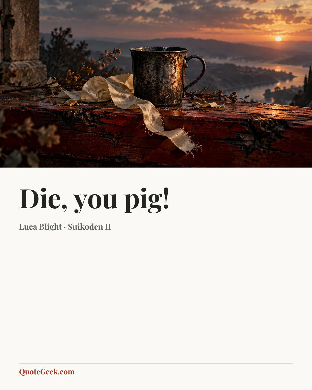 “Die, you pig!” — Luca Blight · Suikoden II. Illustrated QuoteGeek card.
