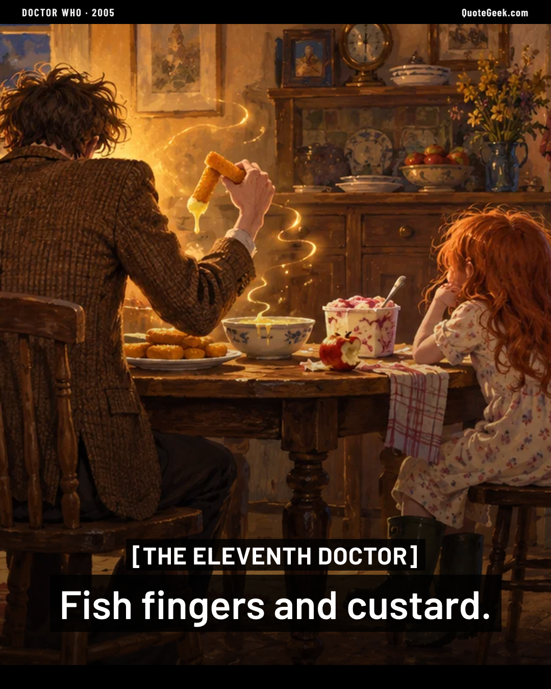 “Fish fingers and custard.” — The Eleventh Doctor · Doctor Who. Illustrated QuoteGeek card.