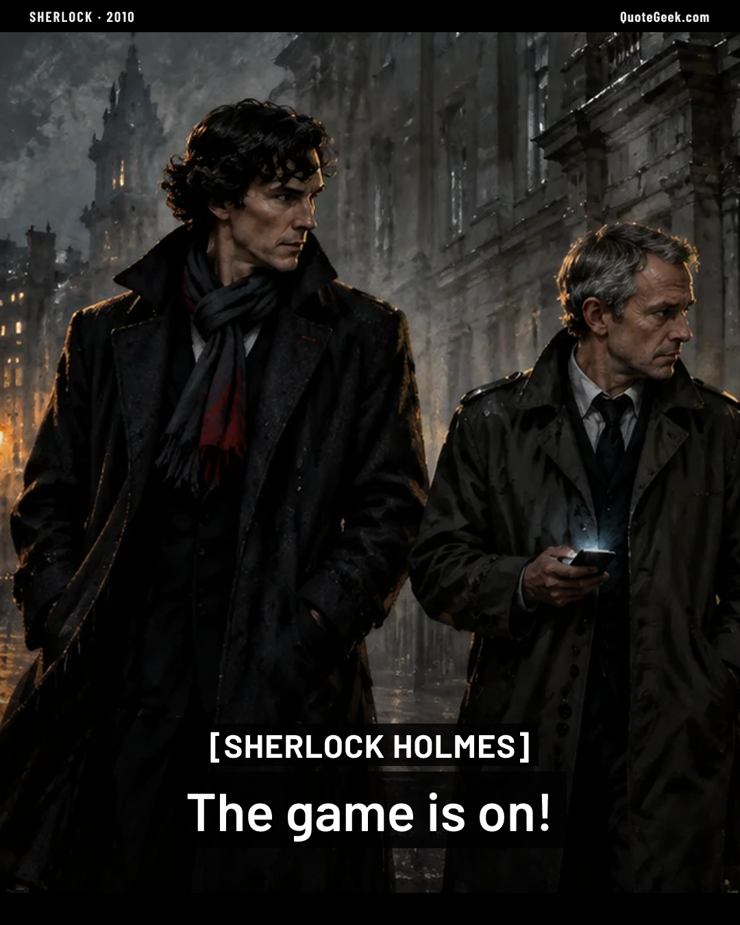 “The game is on!” — Sherlock Holmes · Sherlock. Illustrated QuoteGeek card.