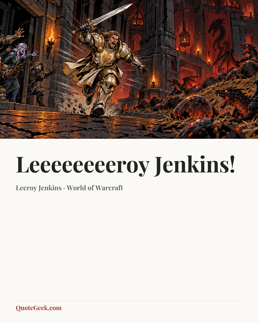 “Leeeeeeeeroy Jenkins!” — Leeroy Jenkins · World of Warcraft. Illustrated QuoteGeek card.
