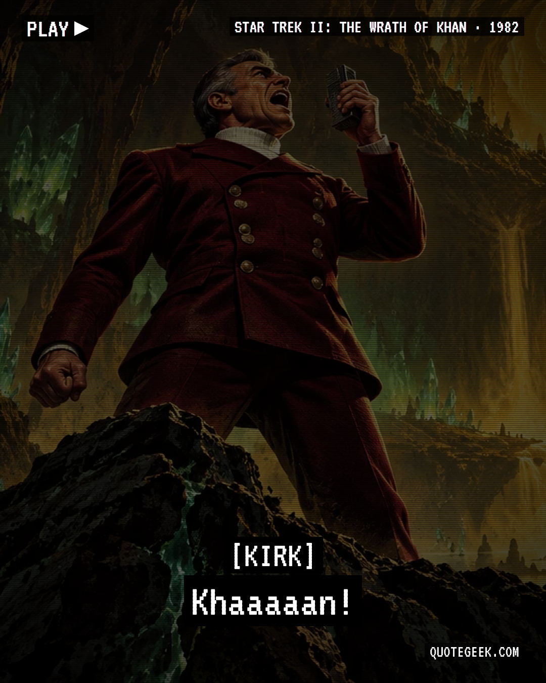 “Khaaaaan!” — Kirk · Star Trek II: The Wrath of Khan. Illustrated QuoteGeek card.