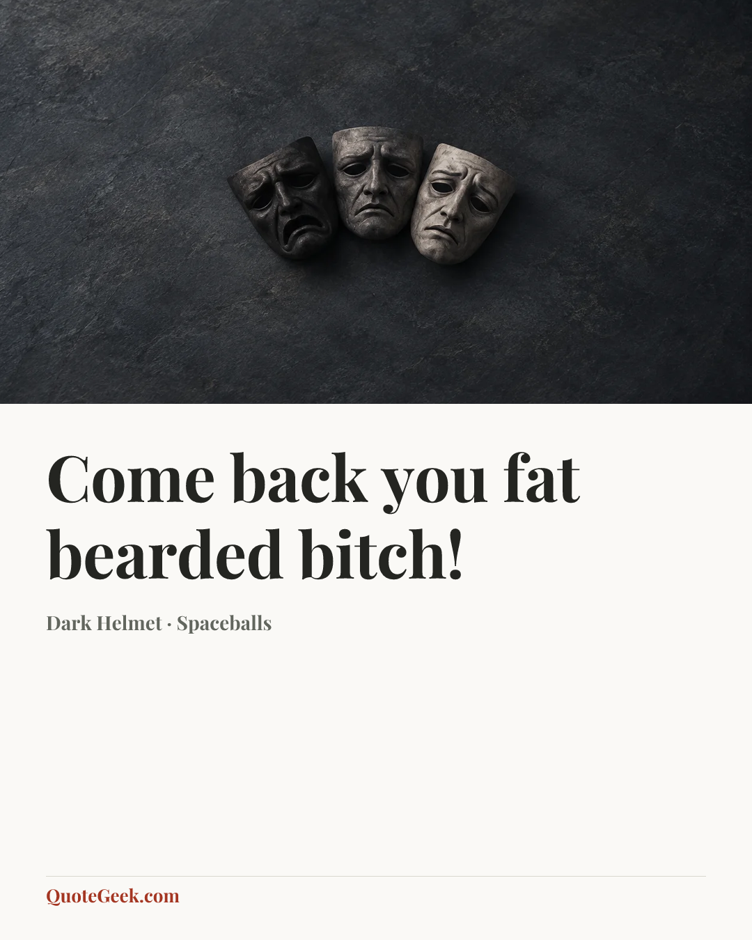 “Come back you fat bearded bitch!” — Dark Helmet · Spaceballs. Illustrated QuoteGeek card.