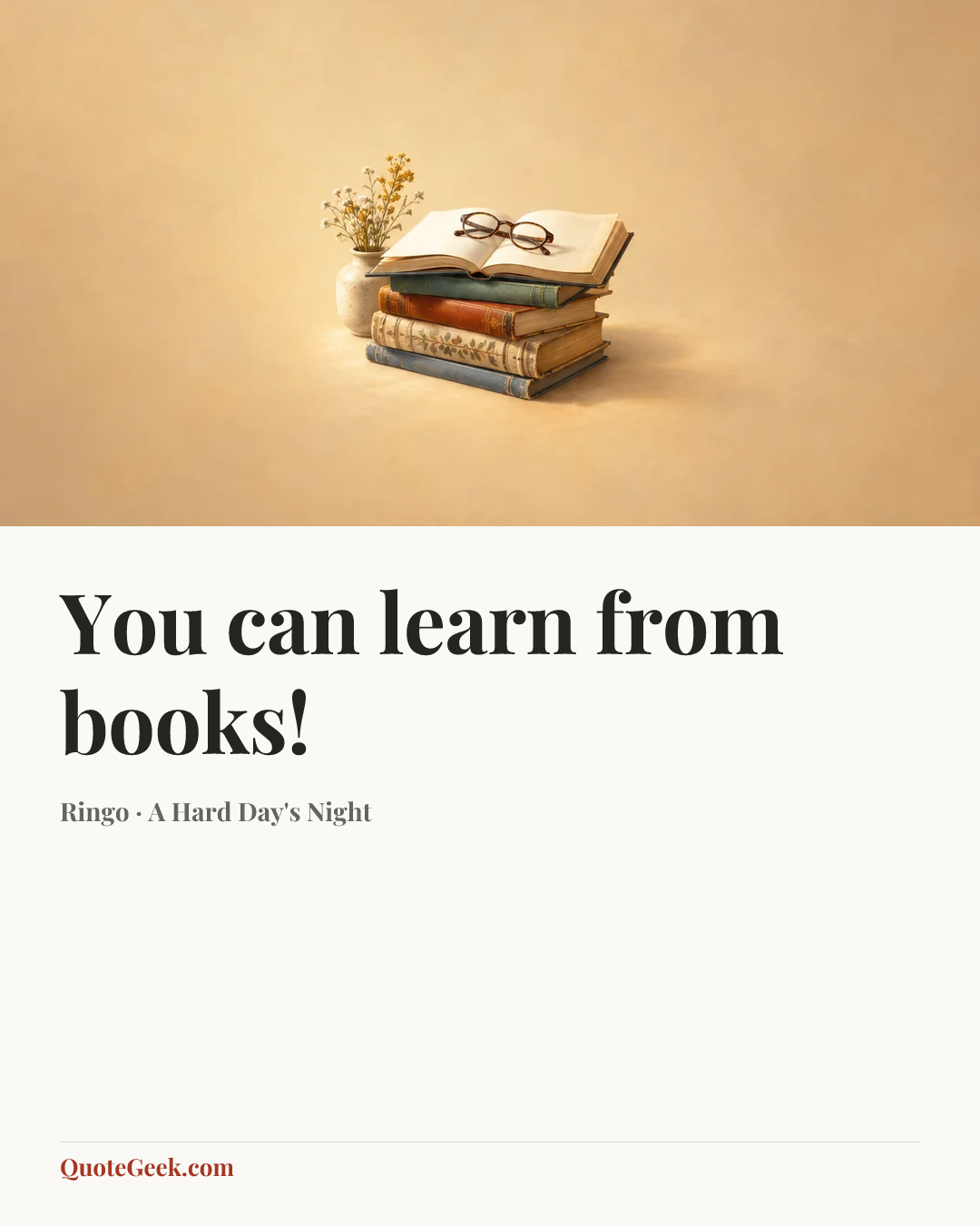 “You can learn from books!” — Ringo · A Hard Day's Night. Illustrated QuoteGeek card.