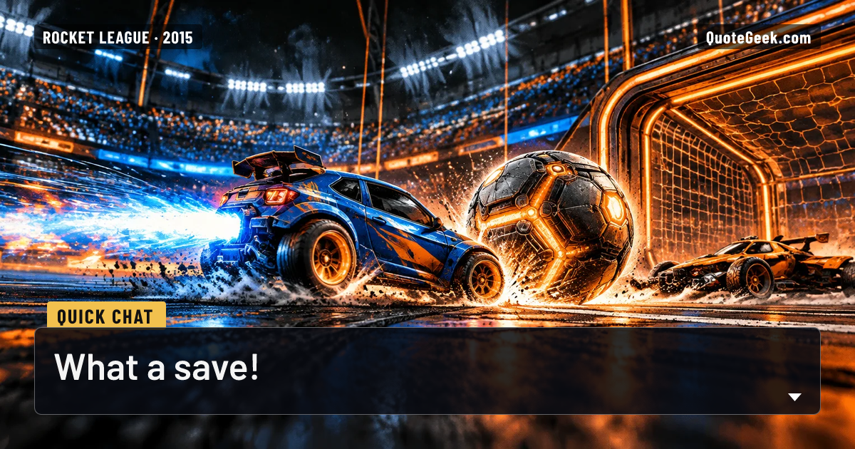 “What a save!” — Quick chat · Rocket League. Illustrated QuoteGeek card.