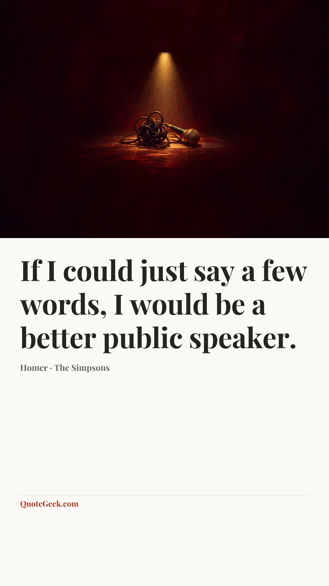 “If I could just say a few words, I would be a better public speaker.” — Homer · The Simpsons. Illustrated QuoteGeek card.