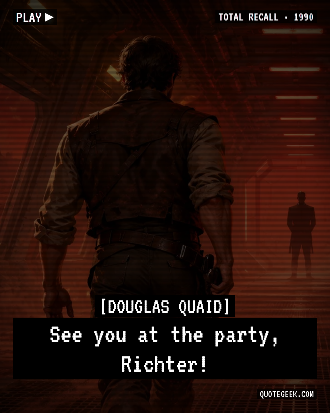 “See you at the party, Richter!” — Douglas Quaid · Total Recall. Illustrated QuoteGeek card.