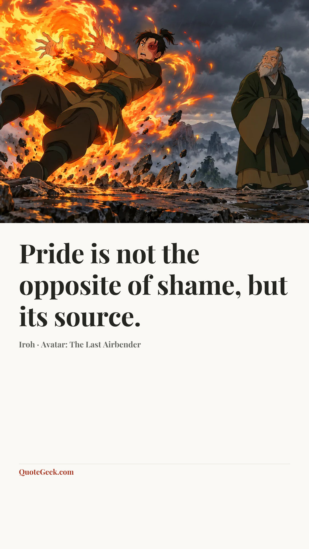 “Pride is not the opposite of shame, but its source.” — Iroh · Avatar: The Last Airbender. Illustrated QuoteGeek card.