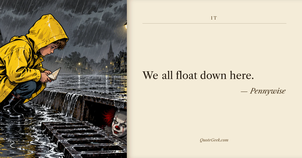 “We all float down here.” — Pennywise · It. Illustrated QuoteGeek card.