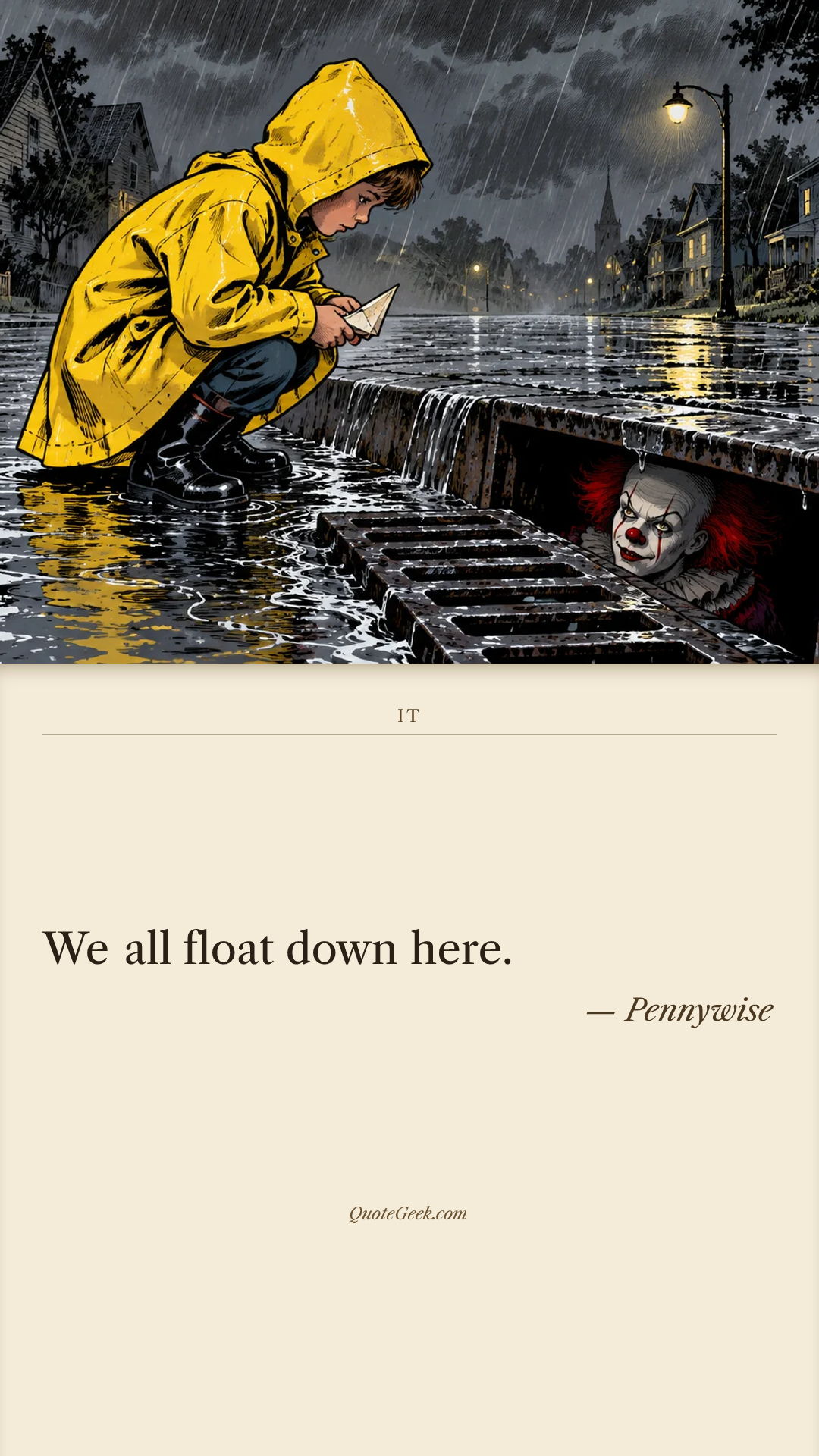 “We all float down here.” — Pennywise · It. Illustrated QuoteGeek card.