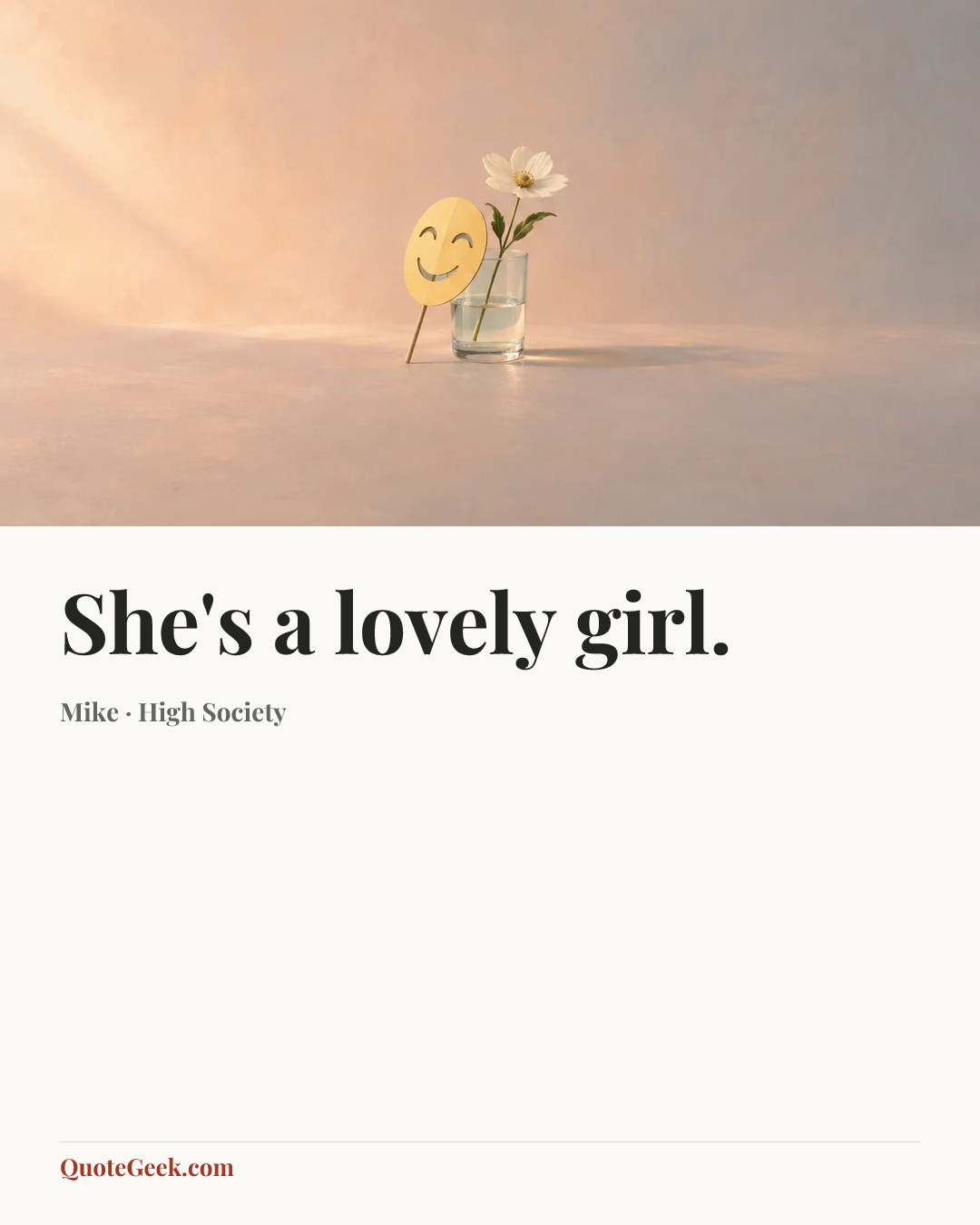 “She's a lovely girl.” — Mike · High Society. Illustrated QuoteGeek card.