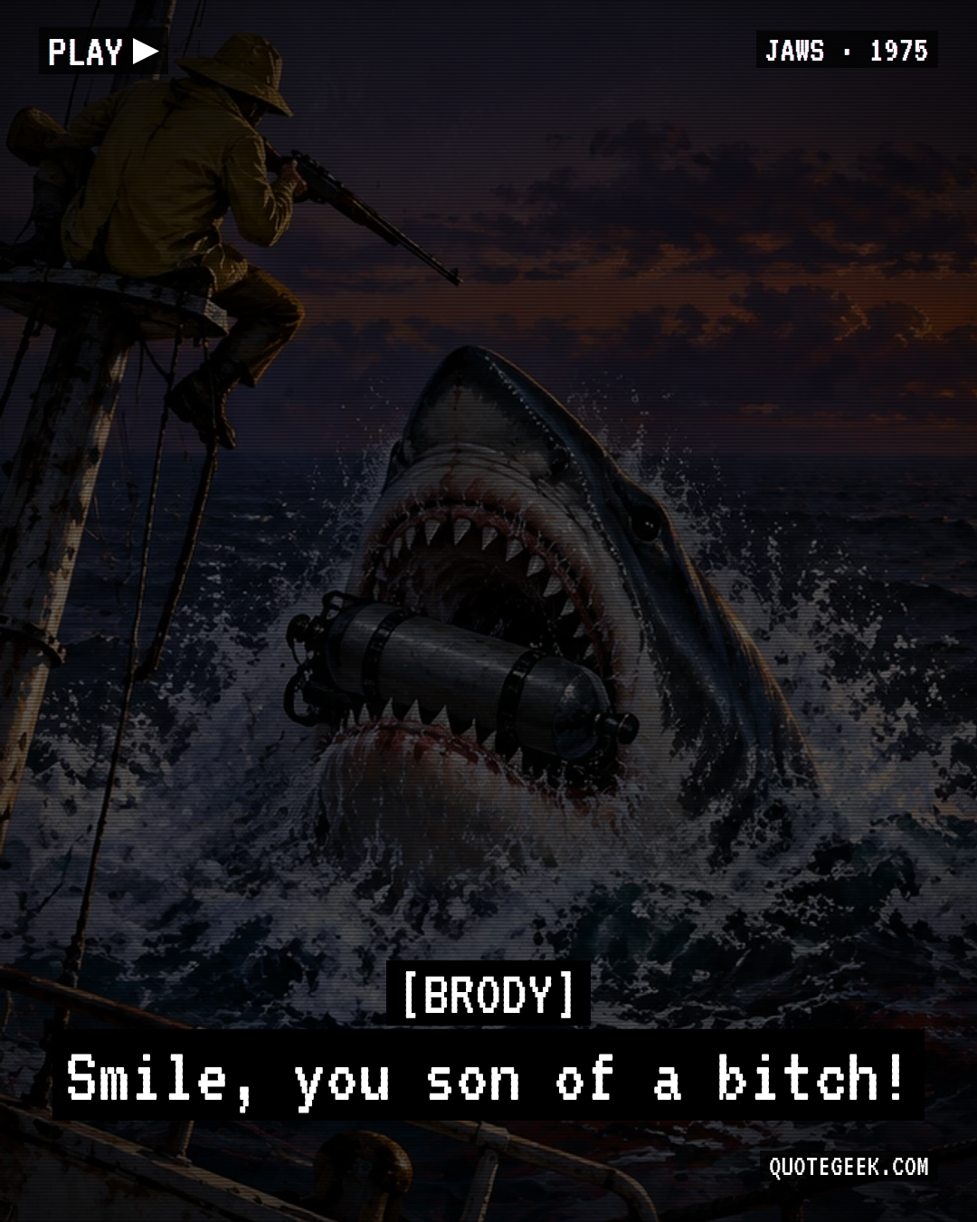 “Smile, you son of a bitch!” — Brody · Jaws. Illustrated QuoteGeek card.