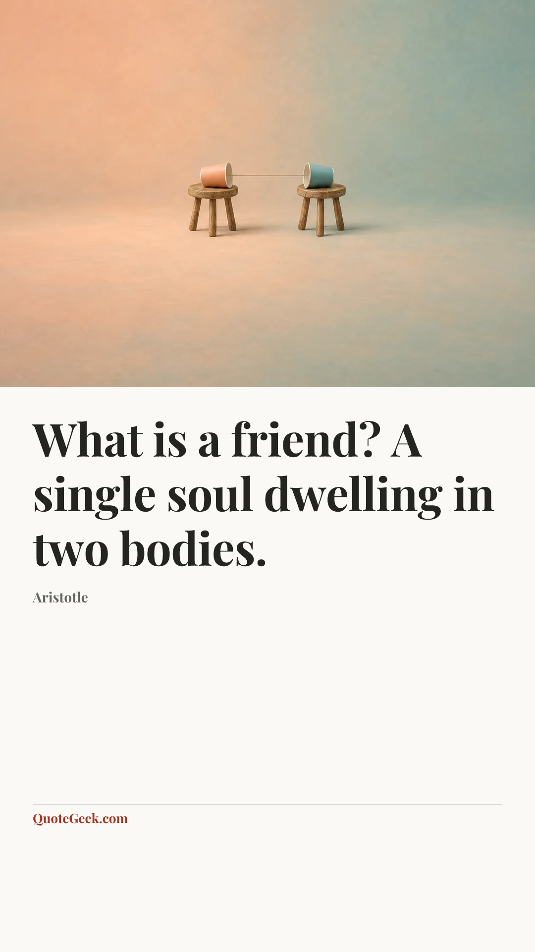 “What is a friend? A single soul dwelling in two bodies.” — Aristotle. Illustrated QuoteGeek card.