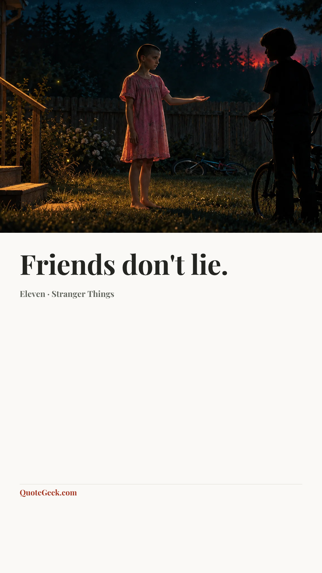 “Friends don't lie.” — Eleven · Stranger Things. Illustrated QuoteGeek card.