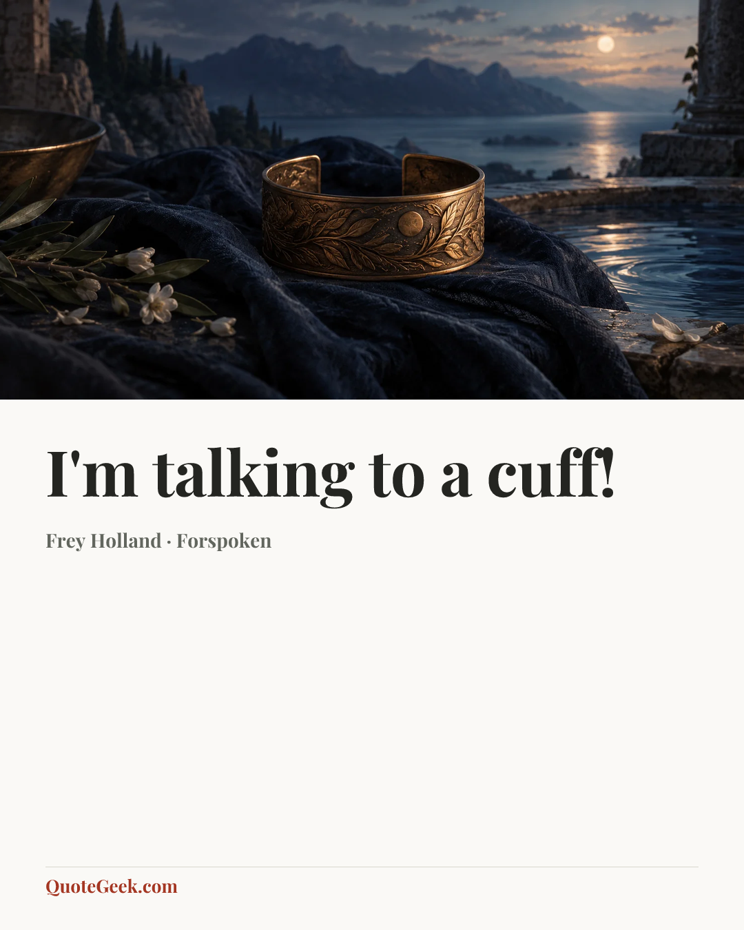 “I'm talking to a cuff!” — Frey Holland · Forspoken. Illustrated QuoteGeek card.