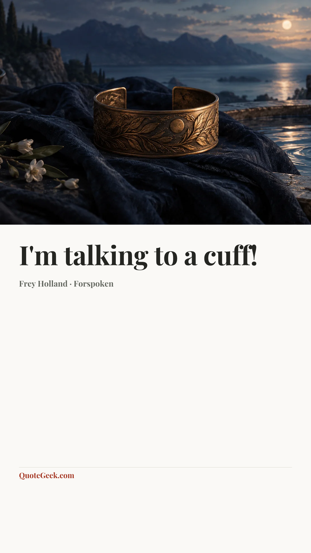 “I'm talking to a cuff!” — Frey Holland · Forspoken. Illustrated QuoteGeek card.