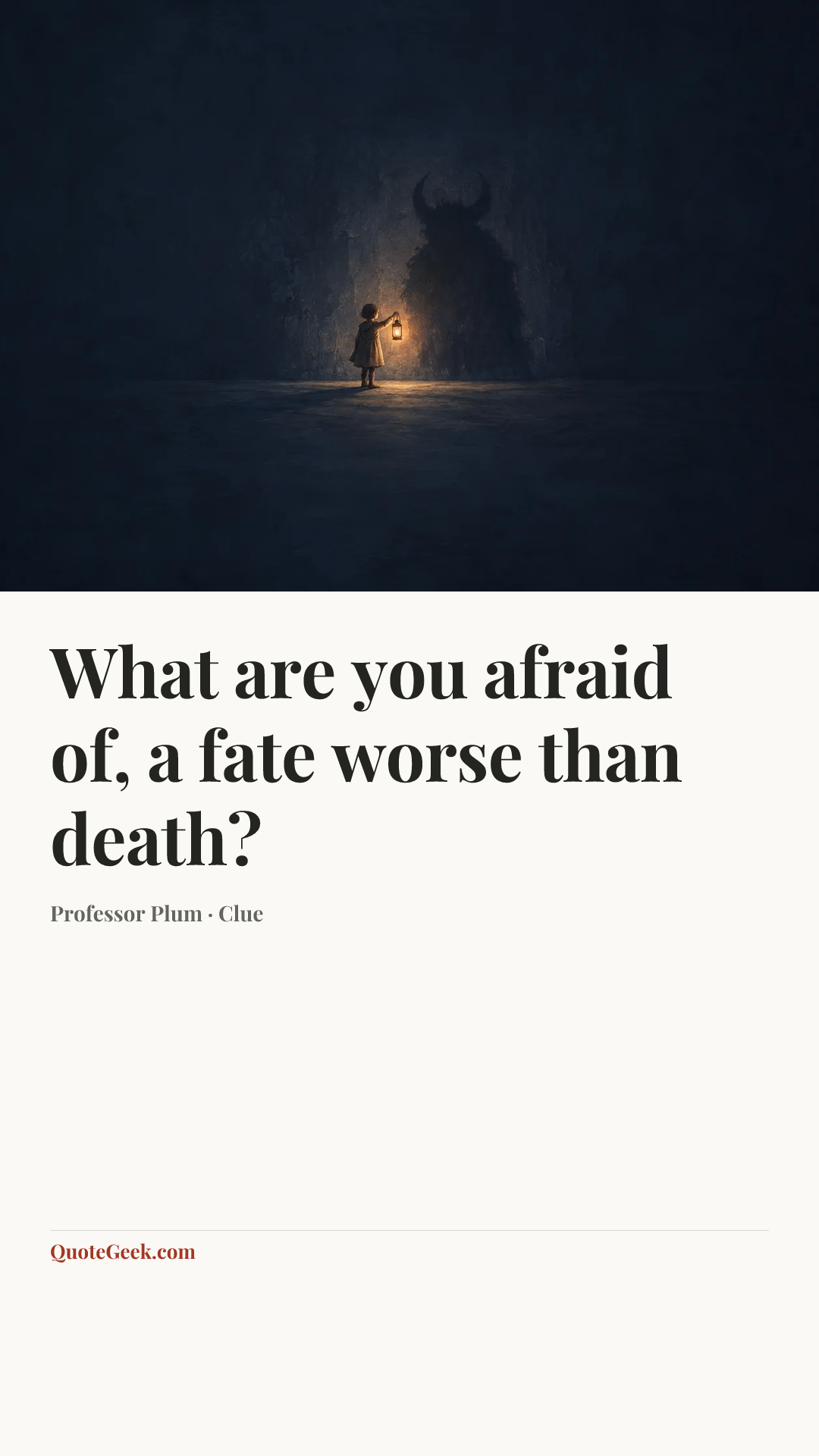 “What are you afraid of, a fate worse than death?” — Professor Plum · Clue. Illustrated QuoteGeek card.