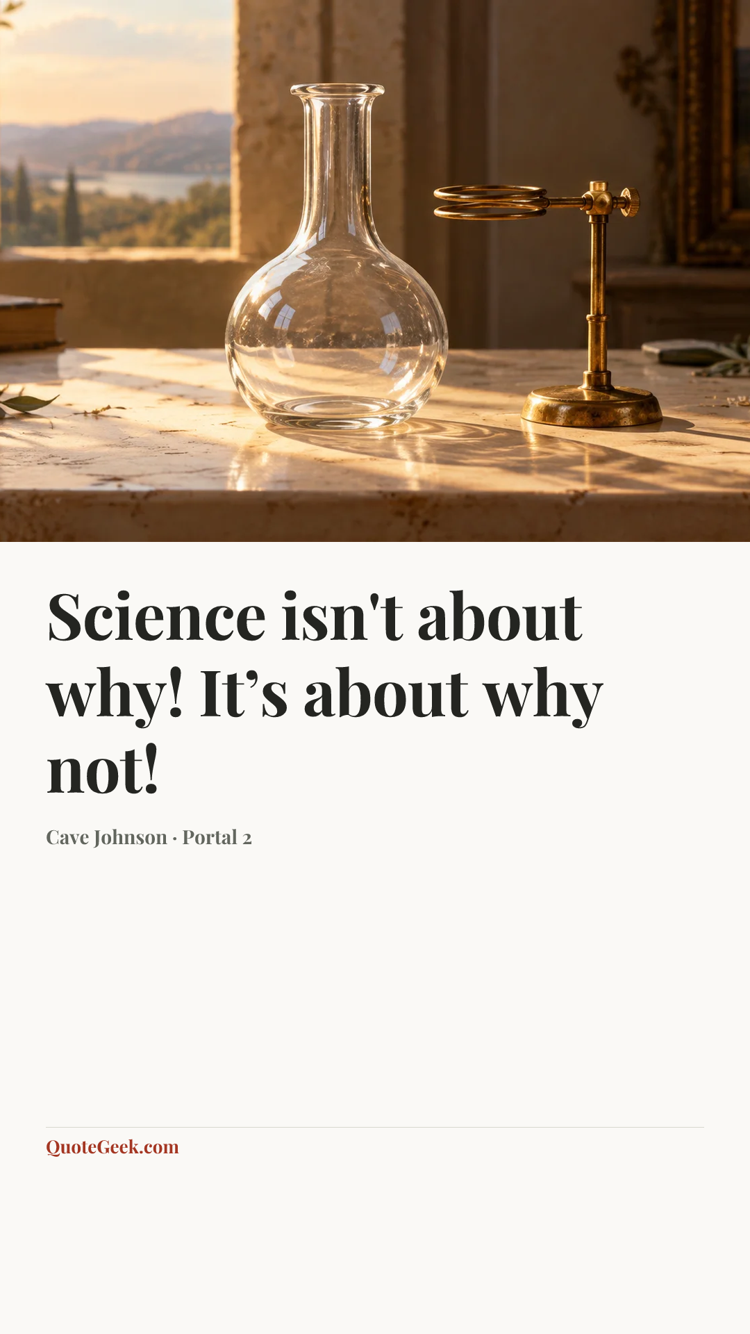 “Science isn't about why! It’s about why not!” — Cave Johnson · Portal 2. Illustrated QuoteGeek card.