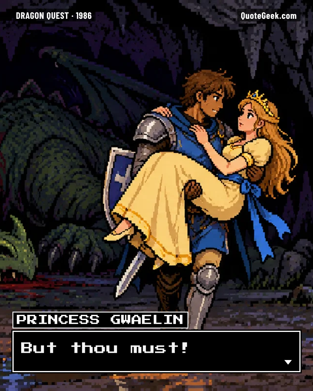 “But thou must!” — Princess Gwaelin · Dragon Quest. Illustrated QuoteGeek card.