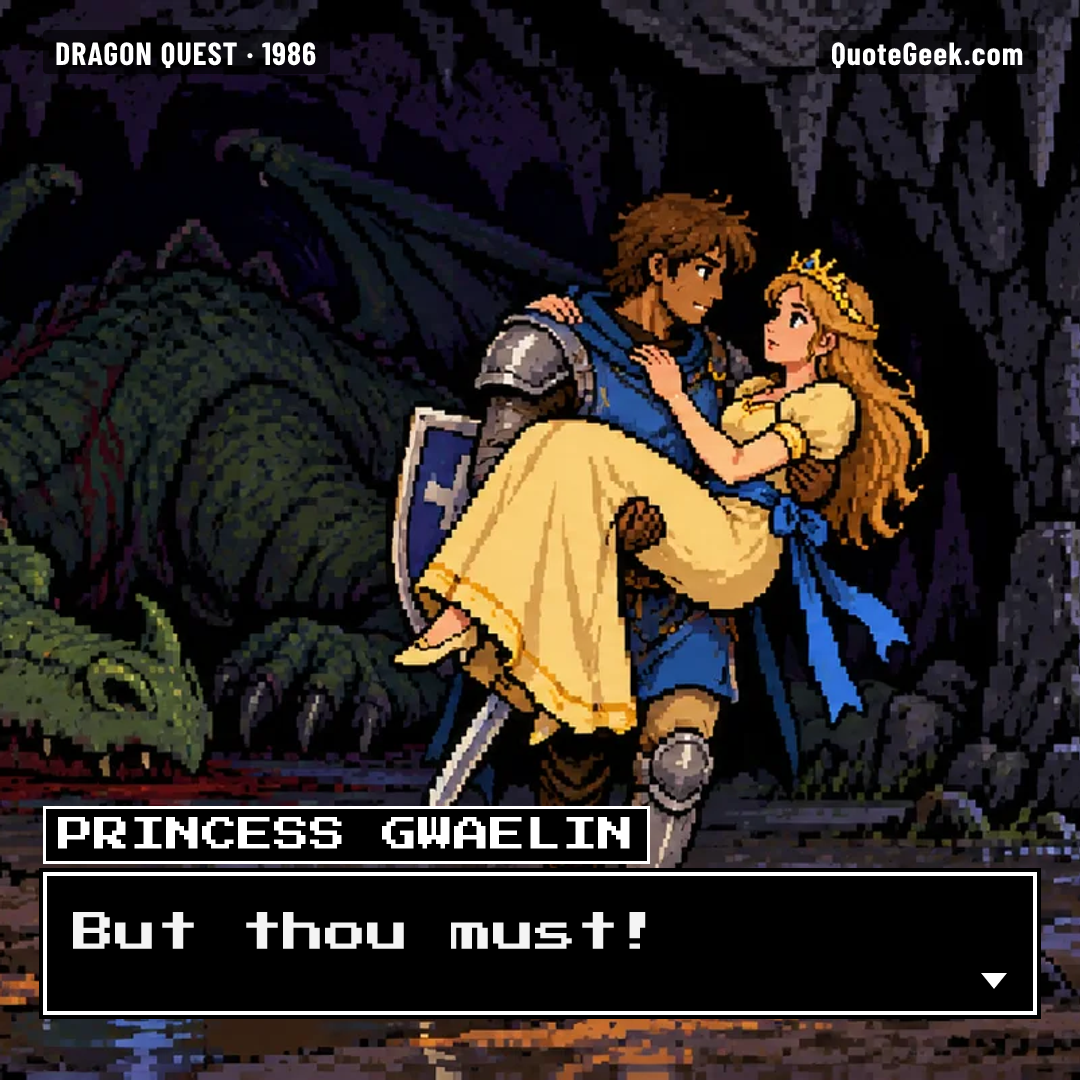 “But thou must!” — Princess Gwaelin · Dragon Quest. Illustrated QuoteGeek card.