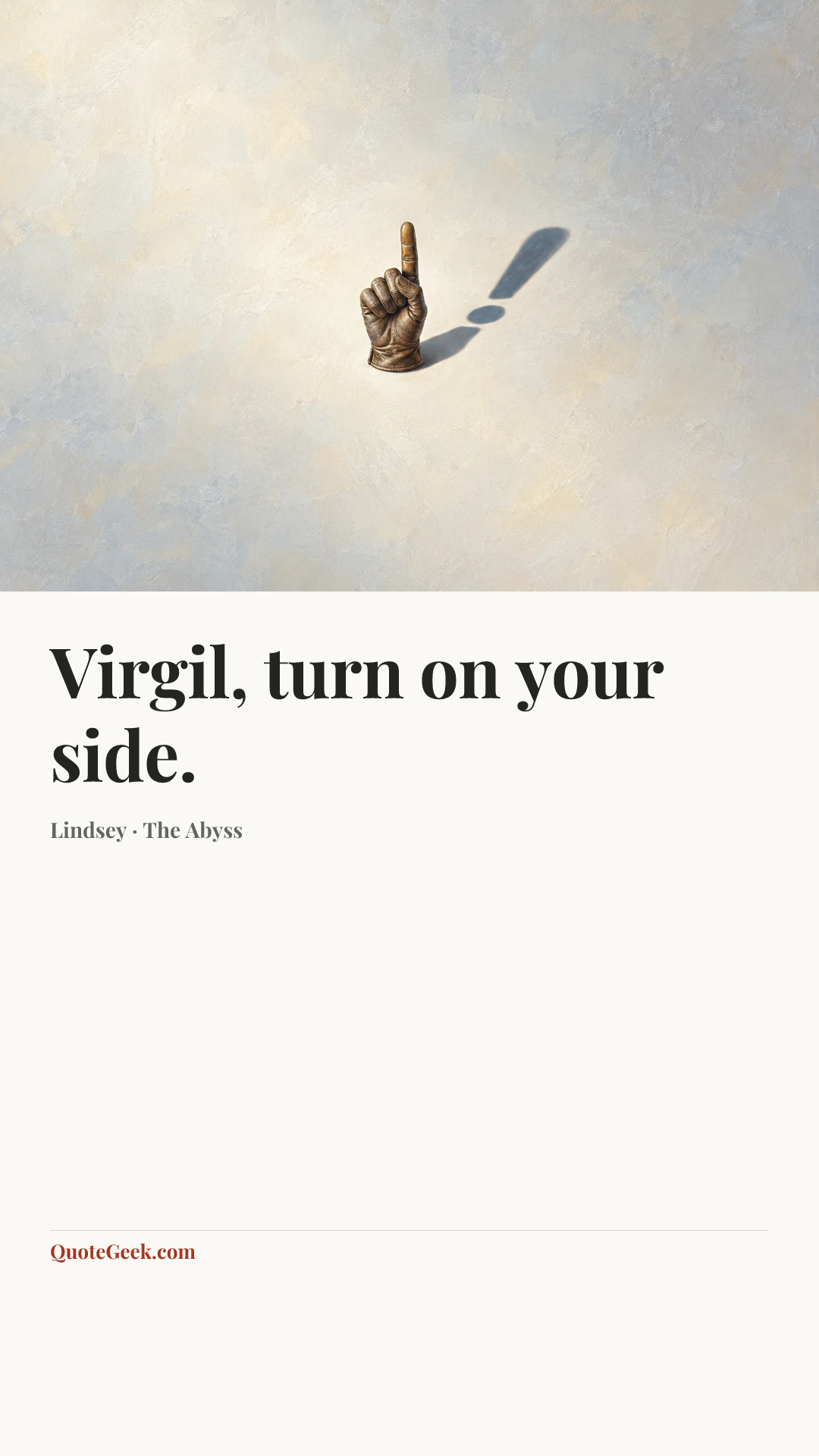 “Virgil, turn on your side.” — Lindsey · The Abyss. Illustrated QuoteGeek card.