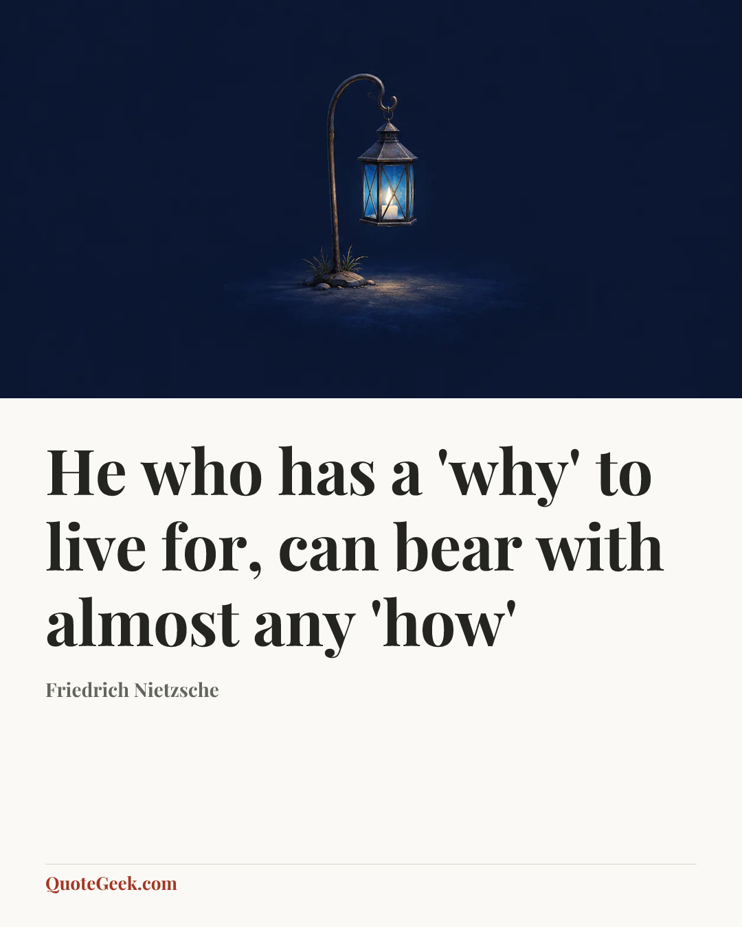 “He who has a 'why' to live for, can bear with almost any 'how'” — Friedrich Nietzsche. Illustrated QuoteGeek card.