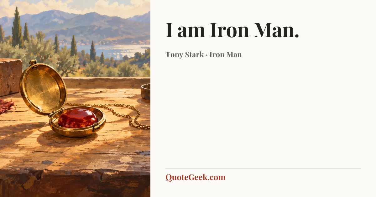 “I am Iron Man.” — Tony Stark · Iron Man. Illustrated QuoteGeek card.