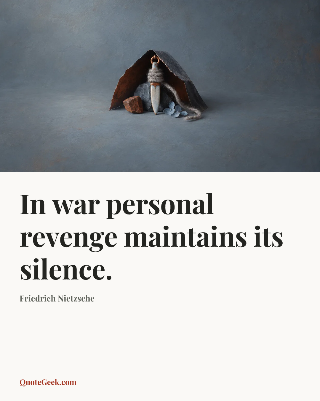 “In war personal revenge maintains its silence.” — Friedrich Nietzsche. Illustrated QuoteGeek card.