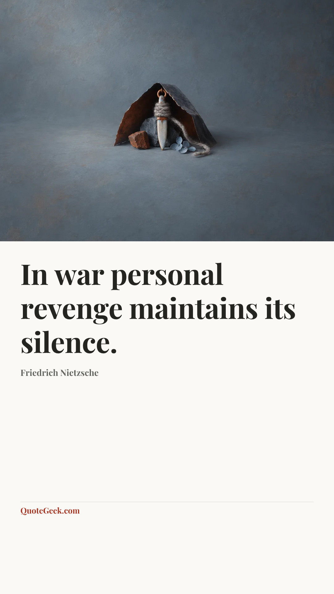 “In war personal revenge maintains its silence.” — Friedrich Nietzsche. Illustrated QuoteGeek card.