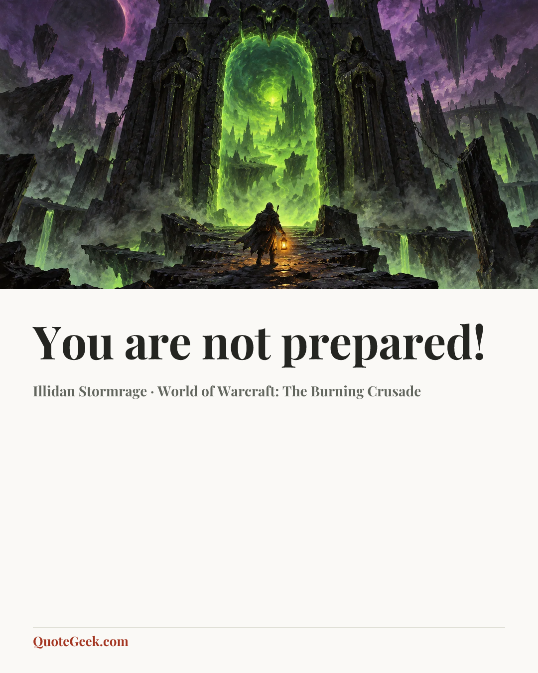 “You are not prepared!” — Illidan Stormrage · World of Warcraft: The Burning Crusade. Illustrated QuoteGeek card.
