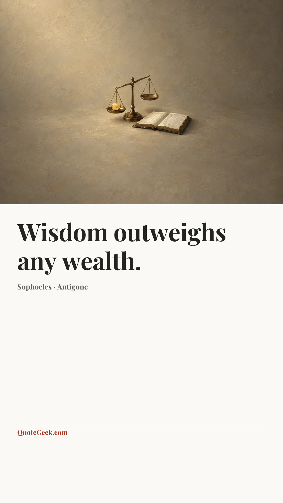 “Wisdom outweighs any wealth.” — Sophocles · Antigone. Illustrated QuoteGeek card.