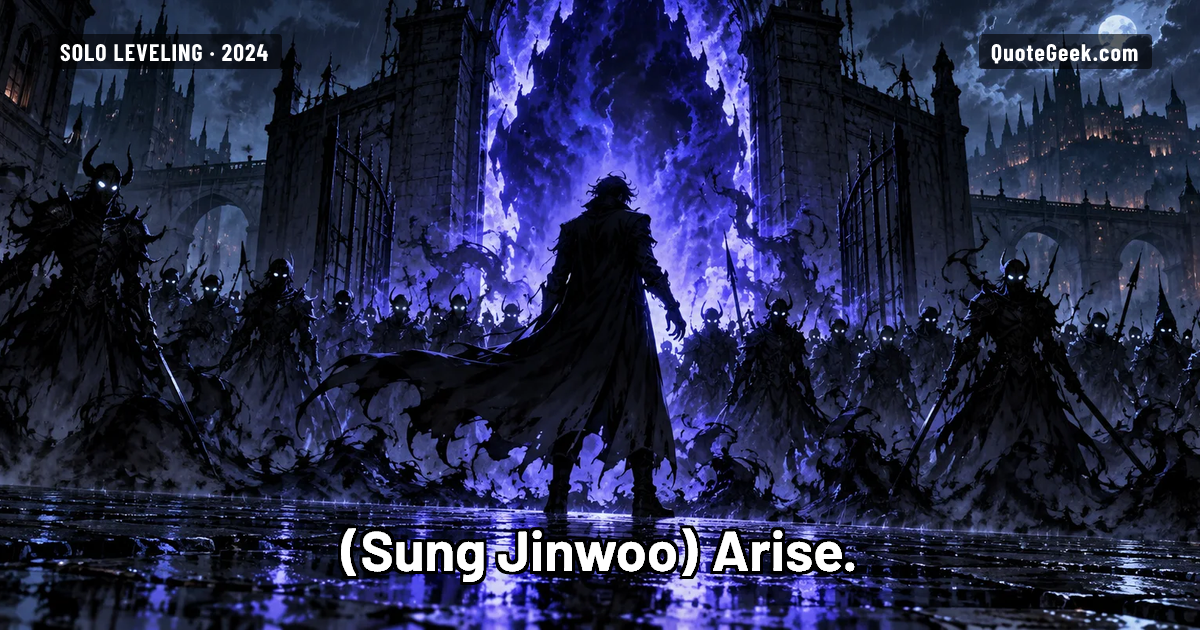 “Arise.” — Sung Jinwoo · Solo Leveling. Illustrated QuoteGeek card.