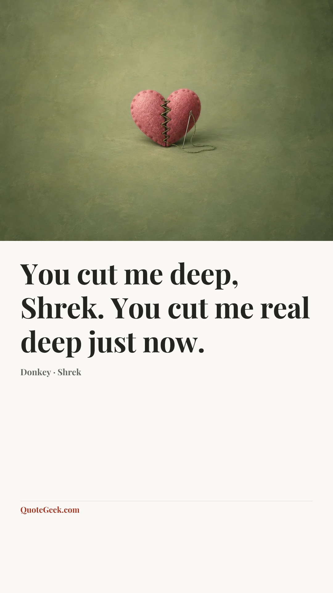 “You cut me deep, Shrek. You cut me real deep just now.” — Donkey · Shrek. Illustrated QuoteGeek card.