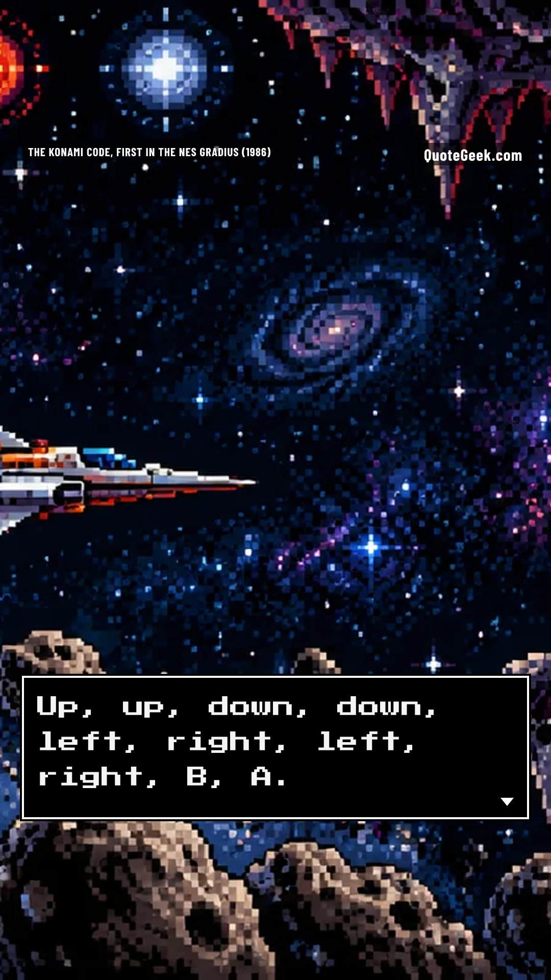 “Up, up, down, down, left, right, left, right, B, A.” — The Konami Code, first in the NES Gradius (1986) · Gradius. Illustrated QuoteGeek card.