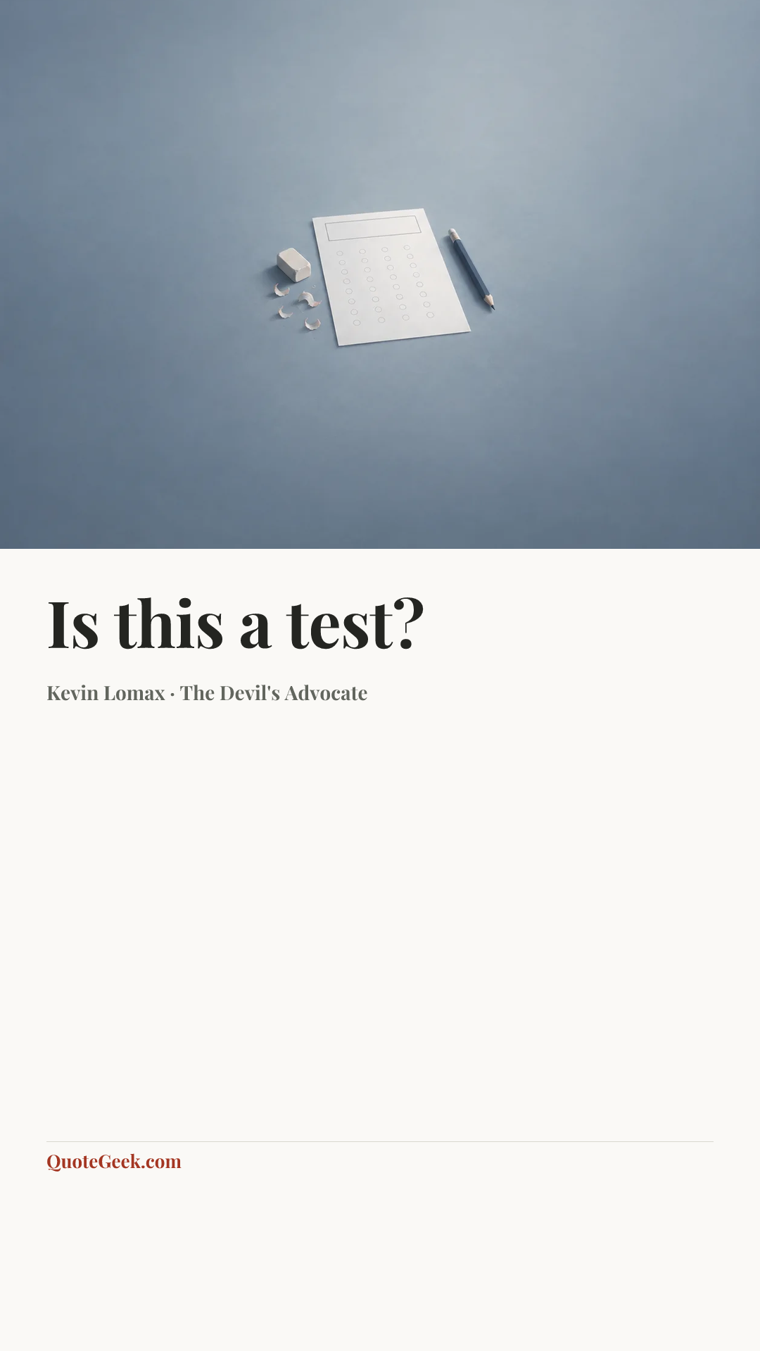 “Is this a test?” — Kevin Lomax · The Devil's Advocate. Illustrated QuoteGeek card.