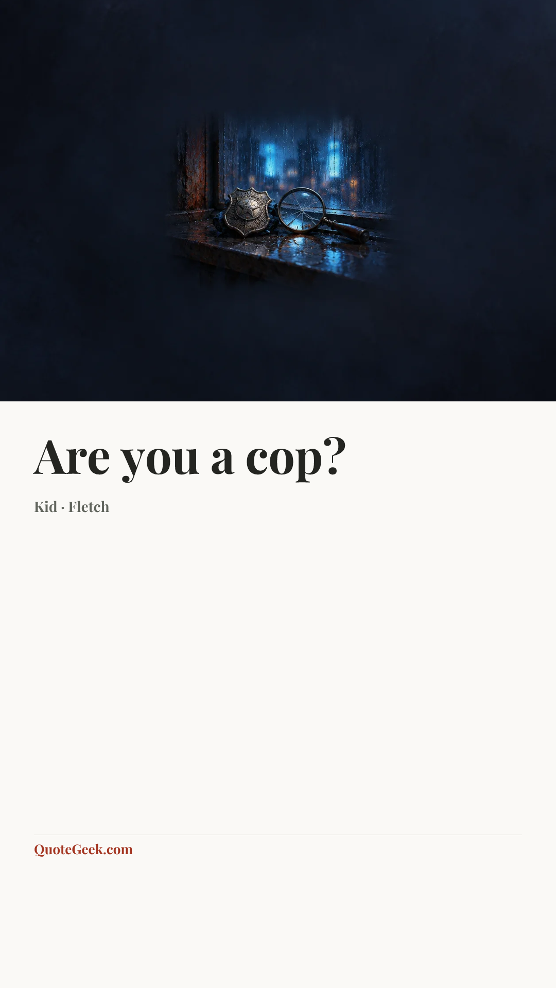 “Are you a cop?” — Kid · Fletch. Illustrated QuoteGeek card.