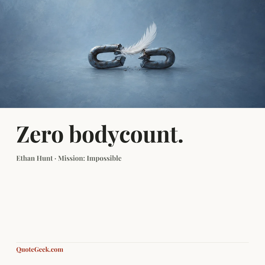 “Zero bodycount.” — Ethan Hunt · Mission: Impossible. Illustrated QuoteGeek card.