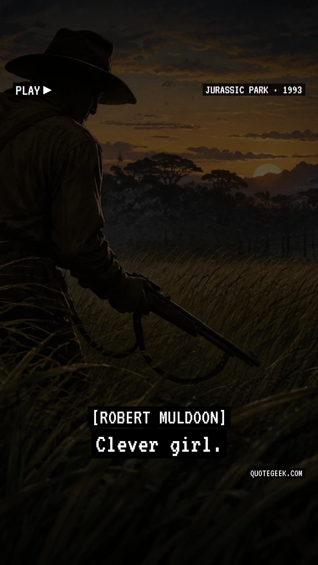 “Clever girl.” — Robert Muldoon · Jurassic Park. Illustrated QuoteGeek card.