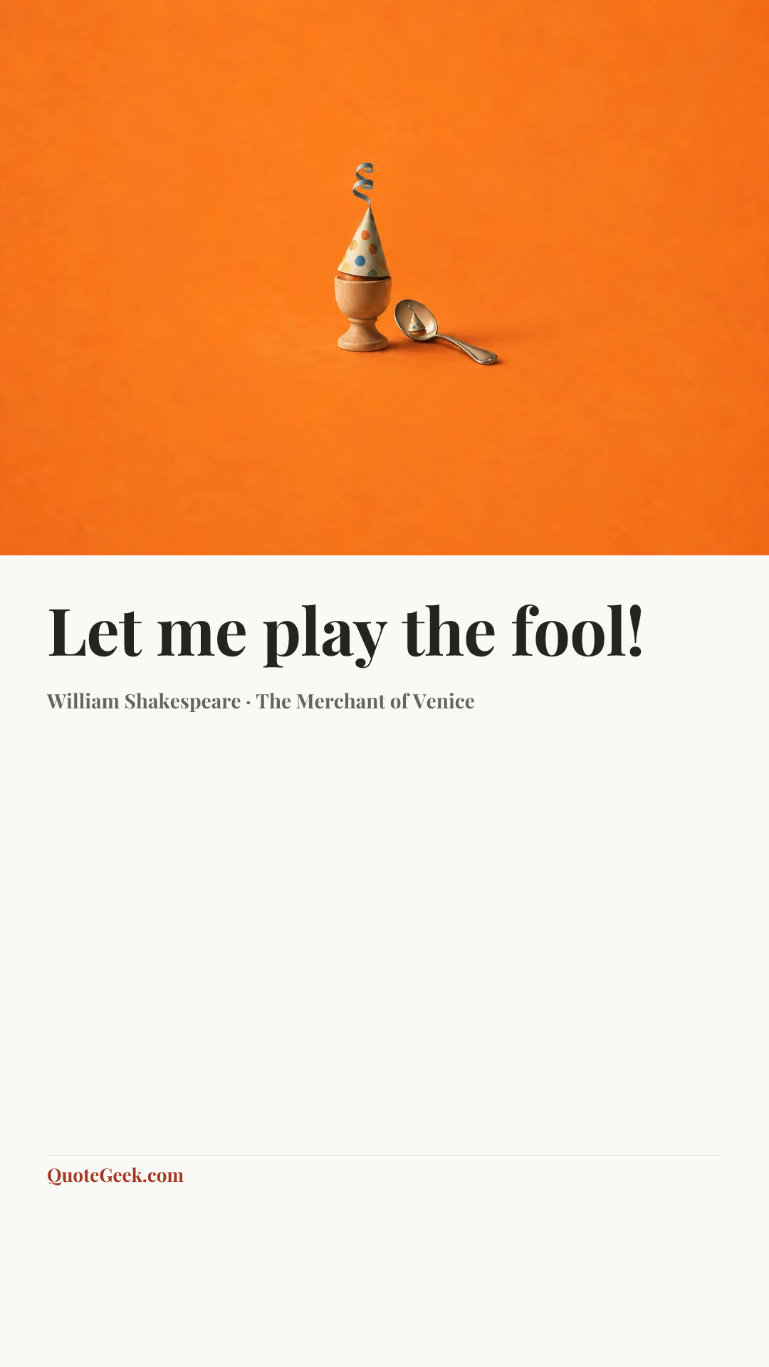 “Let me play the fool!” — William Shakespeare · The Merchant of Venice. Illustrated QuoteGeek card.