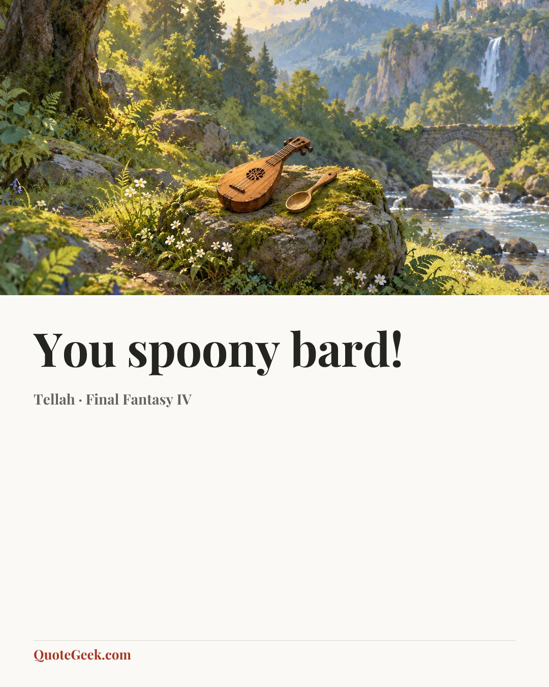 “You spoony bard!” — Tellah · Final Fantasy IV. Illustrated QuoteGeek card.