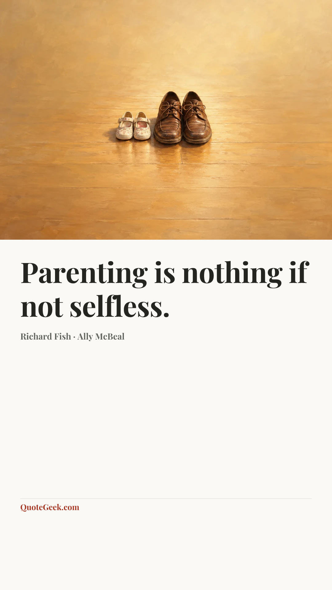 “Parenting is nothing if not selfless.” — Richard Fish · Ally McBeal. Illustrated QuoteGeek card.