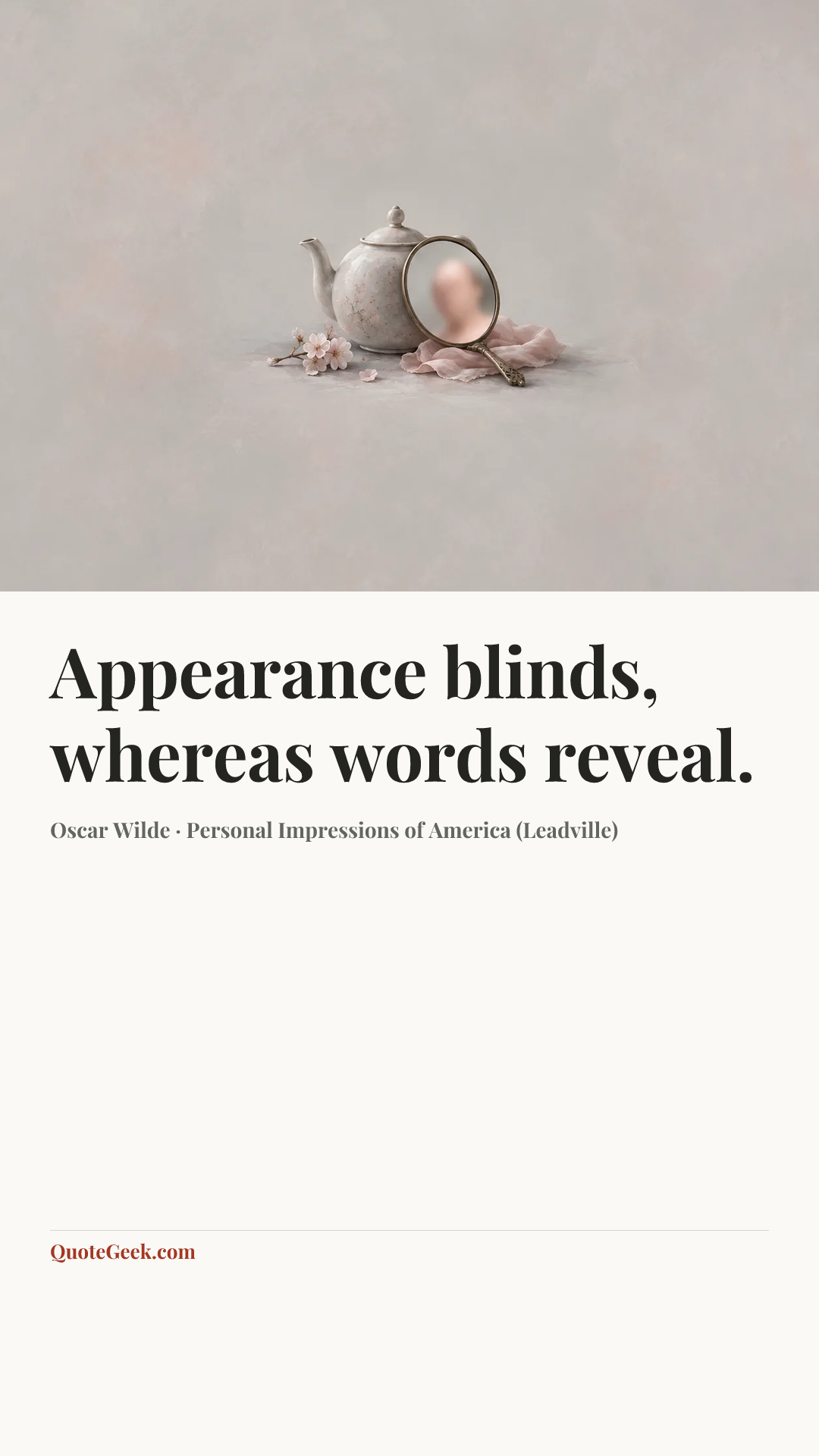 “Appearance blinds, whereas words reveal.” — Oscar Wilde · Personal Impressions of America (Leadville). Illustrated QuoteGeek card.